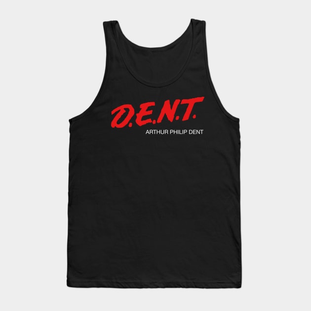 DENT Tank Top by Stupiditee